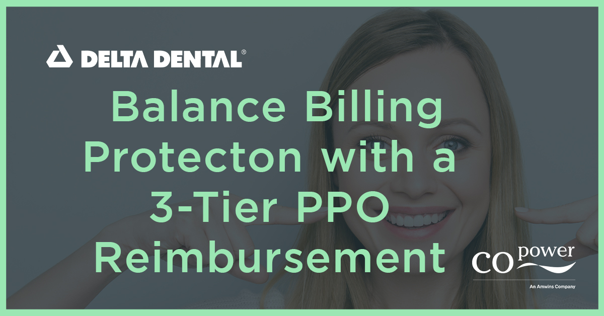 Balance Billing Protection with Delta Dental’s ThreeTier PPO